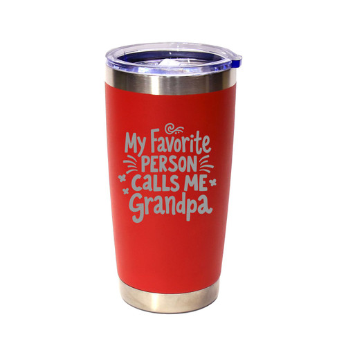 'My Favorite Person Calls Me Grandpa', Stainless Steel Tumbler, 20 Oz., Choose Your Color, Made4You