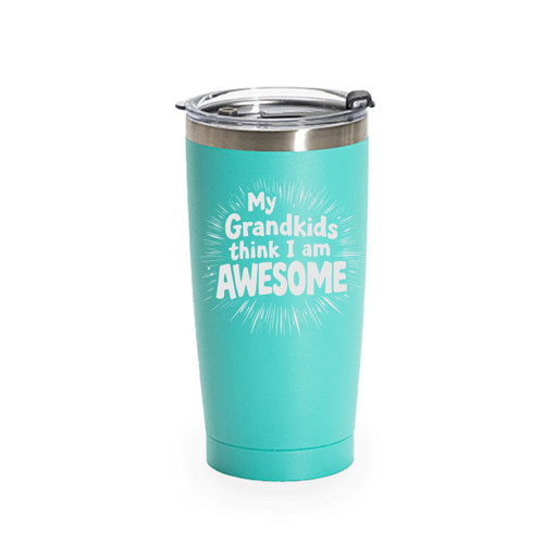 'My Grandkids Think I Am Awesome', Stainless Steel Tumbler, 20 Oz., Choose Your Color, Made4You