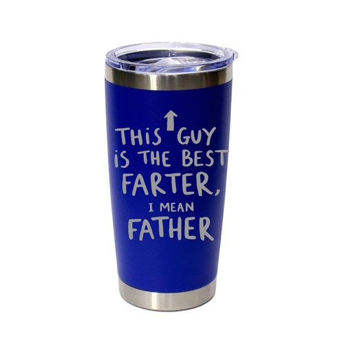 'This Guy Is The Best Farter, I Mean Father', Stainless Steel Tumbler, 20 Oz., Choose Your Color, Made4You