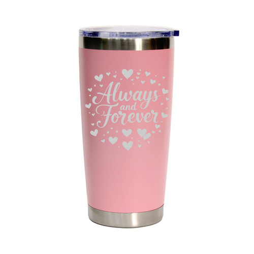 'Always And Forever', Stainless Steel Tumbler, 20 Oz., Choose Your Color, Made4You