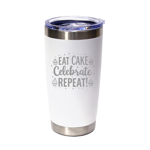 'Eat Cake, Celebrate, Repeat!', Stainless Steel Tumbler, 20 Oz., Choose Your Color, Made4You