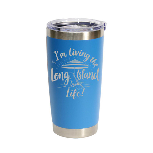 I'm Living The Long Island Life', Stainless Steel Tumbler, 20 Oz., Choose Your Color, Made4You