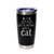 'Life Is Better With A Cat', Stainless Steel Tumbler, 20 Oz., Choose Your Color, Made4You