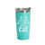 'Life Is Better With A Cat', Stainless Steel Tumbler, 20 Oz., Choose Your Color, Made4You