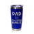 'Dad The Grill King!!', Stainless Steel Tumbler, 20 Oz., Choose Your Color, Made4You
