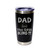 'Dad The Grill King!!', Stainless Steel Tumbler, 20 Oz., Choose Your Color, Made4You