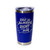 'Dad Is Always Right... Just Ask Him', Stainless Steel Tumbler, 20 Oz., Choose Your Color, Made4You