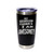 'My Grandson Thinks I am Awesome!!', Stainless Steel Tumbler, 20 Oz., Choose Your Color, Made4You