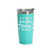 'If My Grandkids Are Happy, So Am I!', Stainless Steel Tumbler, 20 Oz., Choose Your Color, Made4You