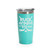 'Puck Around And Find Out', Stainless Steel Tumbler, 20 Oz., Choose Your Color, Made4You