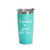 'I Paused My Game For This.', Stainless Steel Tumbler, 20 Oz., Choose Your Color, Made4You