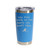 'You Miss 100% Of The Shots You Don't Take', Stainless Steel Tumbler, 20 Oz., Choose Your Color, Made4You