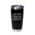 'Eat Cake, Celebrate, Repeat!', Stainless Steel Tumbler, 20 Oz., Choose Your Color, Made4You