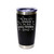 'My Dog Isn't Spoiled I Am Just Well Trained', Stainless Steel Tumbler, 20 Oz., Choose Your Color, Made4You