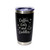 'Coffee, Cats And Cuddles', Stainless Steel Tumbler, 20 Oz., Choose Your Color, Made4You