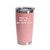 'Wake Up, Hug Dog, Get Stuff Done', Stainless Steel Tumbler, 20 Oz., Choose Your Color, Made4You
