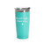 'I'm Not Single I Have a Dog', Stainless Steel Tumbler, 20 Oz., Choose Your Color, Made4You
