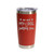 'Me And My Dog Are Judging You', Stainless Steel Tumbler, 20 Oz., Choose Your Color, Made4You