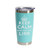 Keep Calm And Take The LIRR', Stainless Steel Tumbler, 20 Oz., Choose Your Color, Made4You