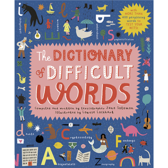 The Dictionary of Difficult Words