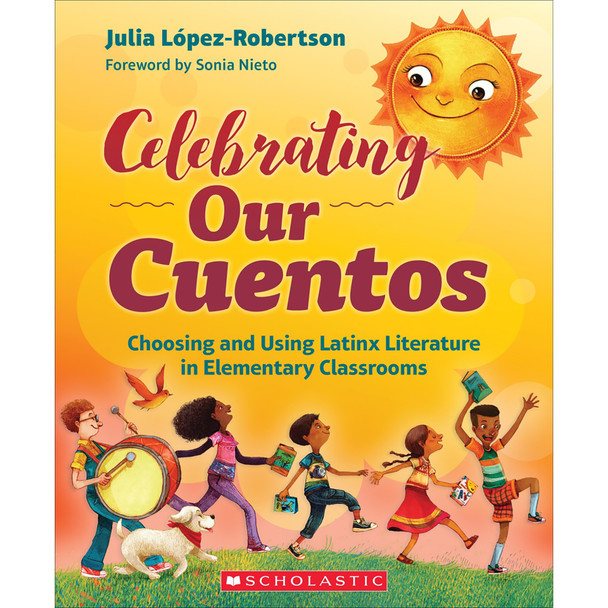 Celebrating Our Cuentos: Choosing and Using Latinx Literature in Elementary Classrooms - SC-730264