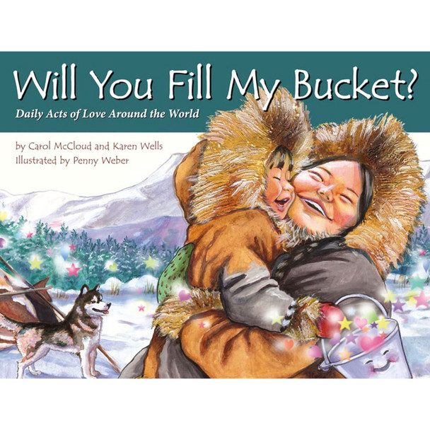 Will You Fill my Bucket? Daily Acts of Love Around the World