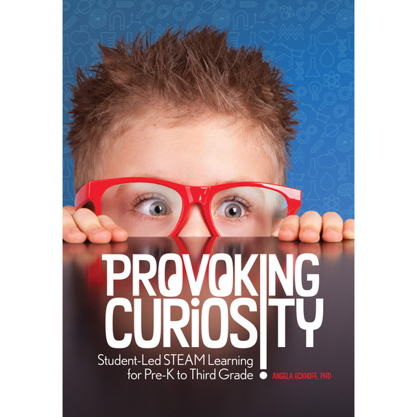 Provoking Curiosity: Student-Led STEAM Learning for Pre-K to Third Grade