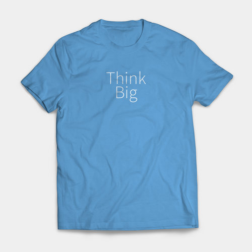 "Think Big" T-shirt