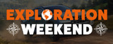 Exploration Weekend!