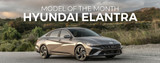 Model of the Month Hyundai Elantra
