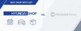 Hyundai Shop vs. My Hyundai Store: Why Shop With Us?