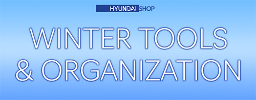 Winterize & Organize: Essential Tools for Your Hyundai