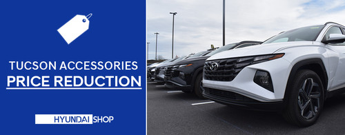 Price Reduction on Hyundai Tucson Accessories!