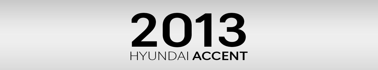 2013 Hyundai Accent Accessories and Parts