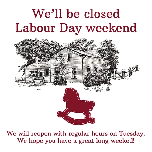We're Taking a Break... Closed on Labour Day Weekend