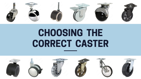 Choosing the Correct Caster