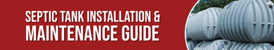 Septic Tank Installation & Maintenance Guide Septic Tank Installation & Maintenance Guide