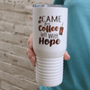Soul Solutions | Came for Coffee Tumbler