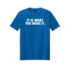 JackAttack 365 It Is What You Make It Tee Neon Blue