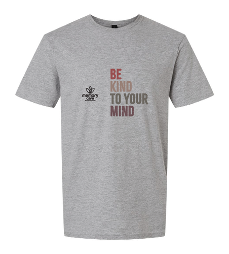Be Kind to Your Mind by Memory Cafe of the Red River Valley Heather Grey