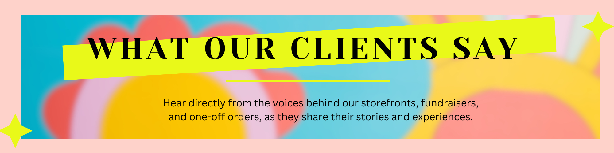 What Our Clients Say