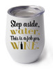 Step Aside Water design on white cup