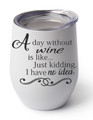 A day without wine design on white cup