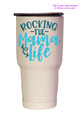 Shown with the Rocking the Mama Life design