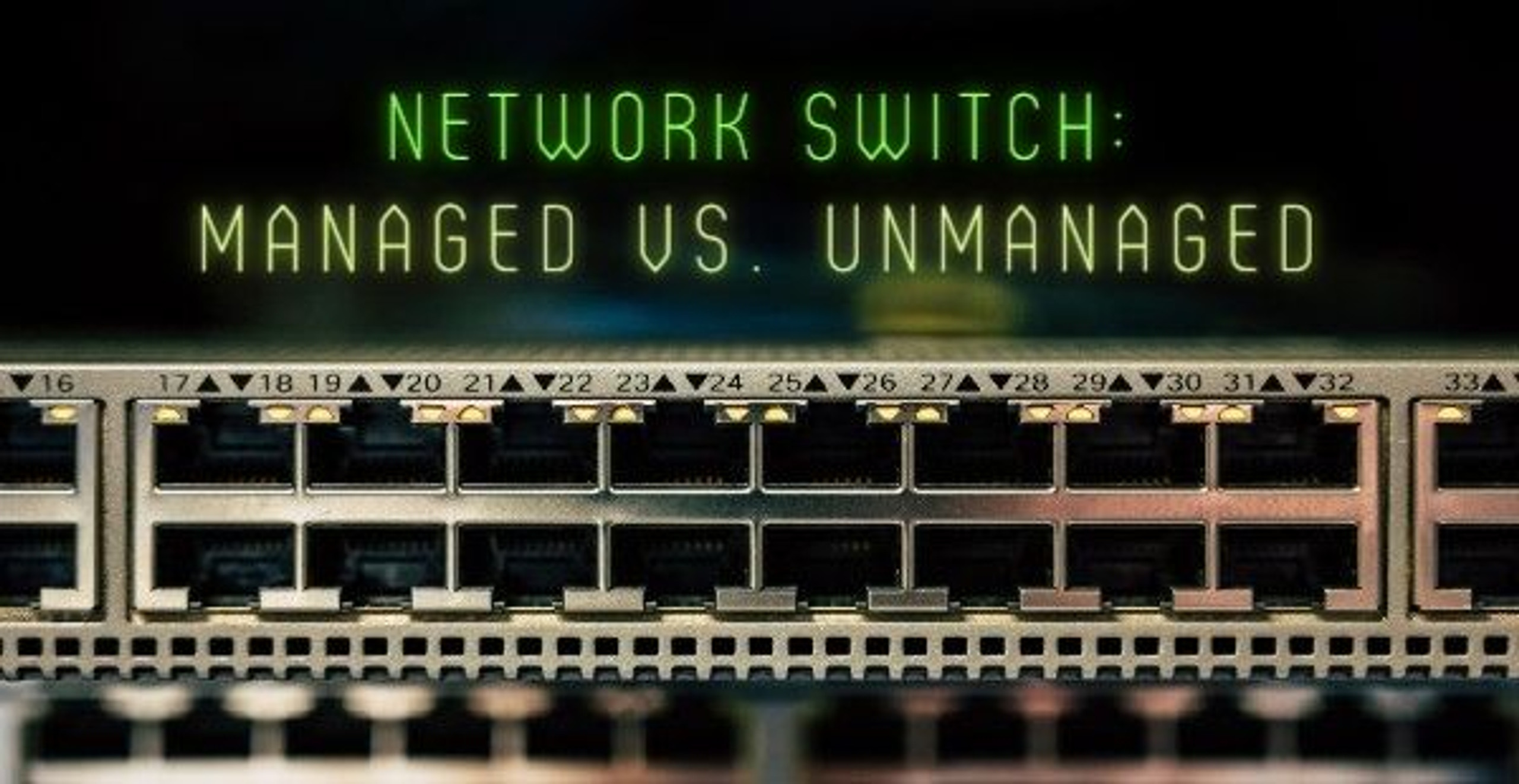 Network Switch Managed vs Unmanaged M/A Rugged Get Rugged