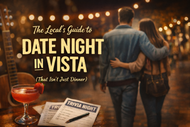 Locals Date Night Guide: Vista California