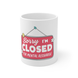 Sorry I'm Closed For Mental Recharge UV DTF Sticker
