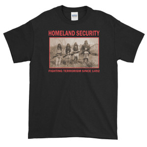 Homeland Security Tee-Fighting Terrorism Since 1492 Homeland Security Tee-Fighting Terrorism Since 1492