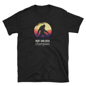 Bigfoot Hide And Seek Champion T-Shirt Bigfoot Hide And Seek Champion T-Shirt