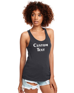 Custom Text Ladies' Racerback Tank, Personalized Racerback, Your Text Here Custom Text Ladies' Racerback Tank, Personalized Racerback, Your Text Here